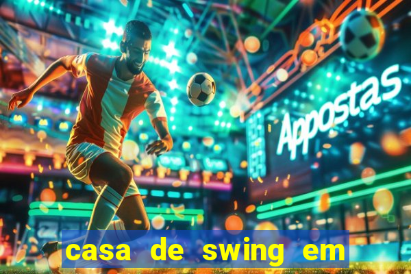 casa de swing em foz do igua莽u